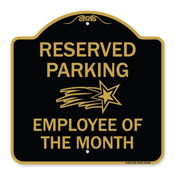 Reserved Parking-Employee of Month 1, Black & Gold Aluminum Sign, 18" x 18", BG-1818-23150